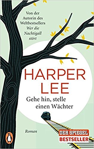 Lesekreis –   Harper Lee  „Gehe hin, stelle einen Wächter“