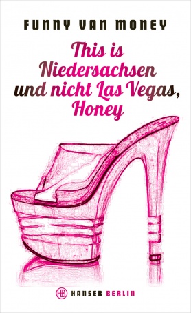 Funny van Money liest aus „This is Niedersachsen und nicht Las Vegas, Honey”