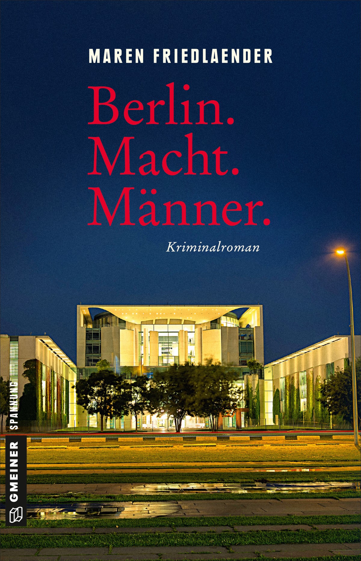 Maren Friedlaender „Berlin.Macht.Männer“
