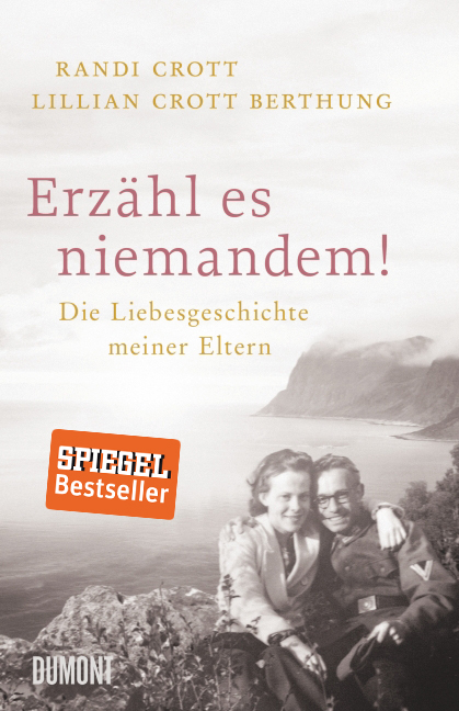 „Erzähl es niemandem! Die Liebesgeschichte meiner Eltern“ – Randi Crott