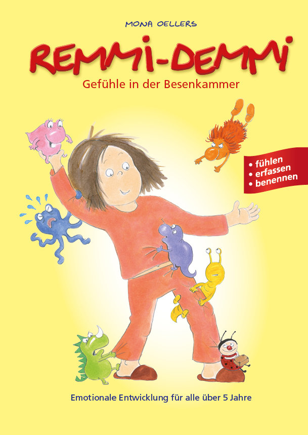 Remmi-Demmi, Gefühle in der Besenkammer – die Welt unserer Gefühlsfamilie ist vielfältig